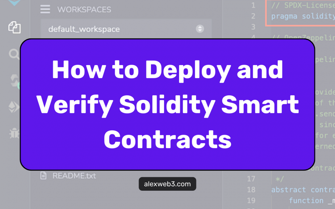 How to Deploy and Verify Solidity Smart Contracts